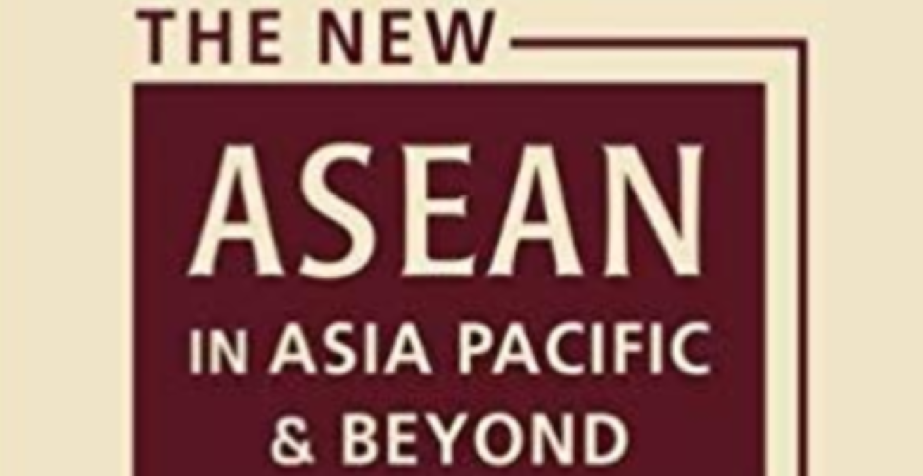 Shaun Narine, The New ASEAN in the Asia Pacific & Beyond (Boulder: Lynne Rienner, 2018). 