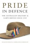 Pride in Defence book cover. MUP https://bit.ly/341KUSC