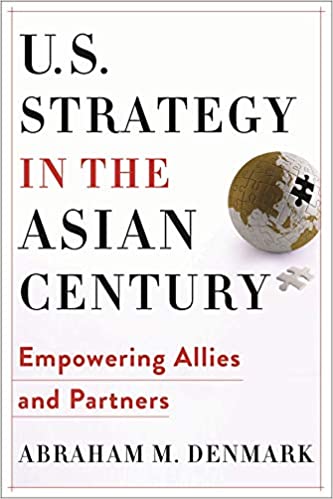 Cover of U.S. Strategy in the Asian Century: Empowering Allies and Partners. Source: Columbia University Press https://bit.ly/38yUWwU