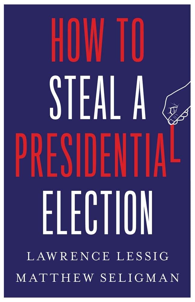 Book Review: How to Steal a Presidential Election