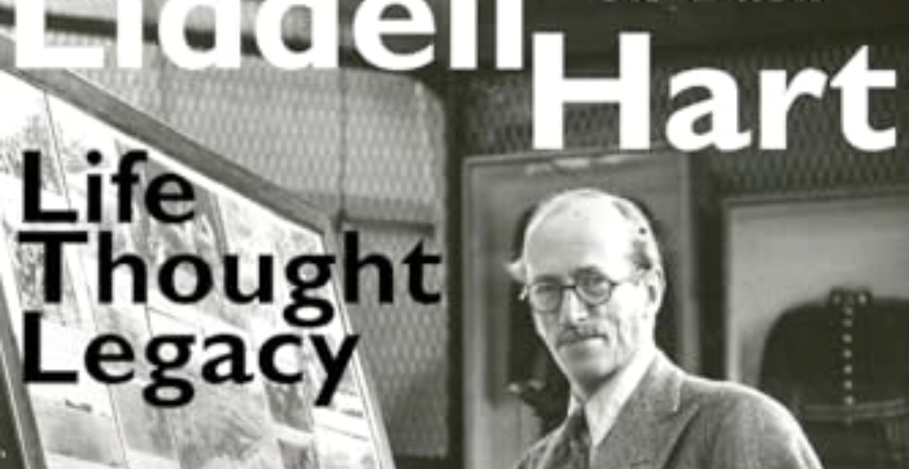 Book Review: Sir Basil Liddell Hart: Life, Thought, Legacy