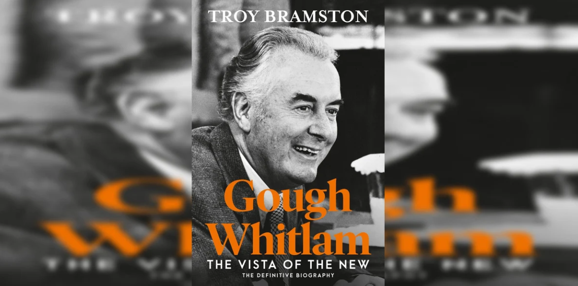 Special Event with Troy Bramston: Whitlam and the World – New Foreign Policy Vistas