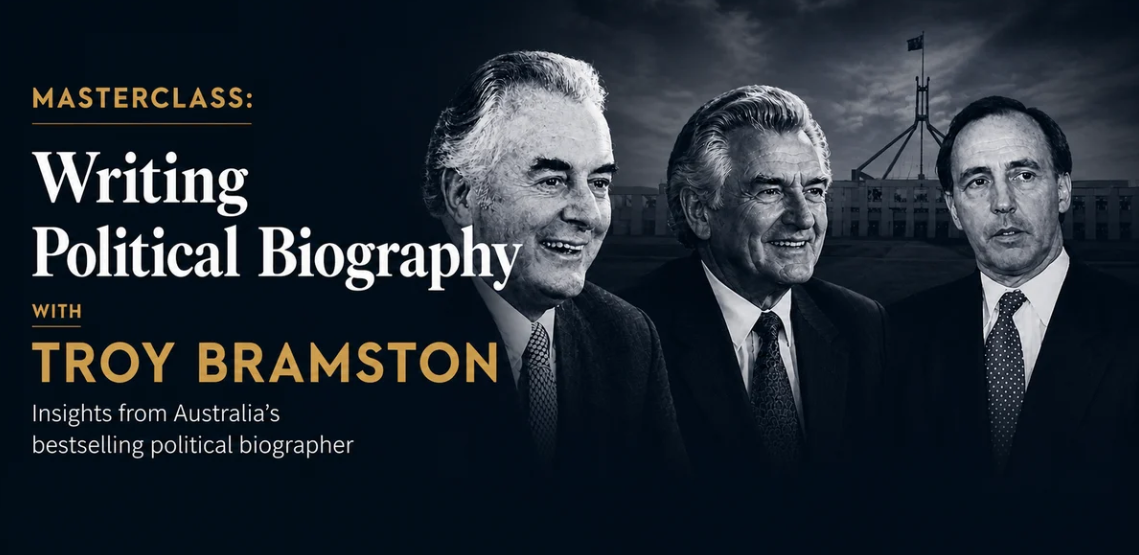 Masterclass: Writing Political Biography with Troy Bramston