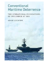 Conventional Maritime Deterrence: The Operational Foundations of Influence at Sea