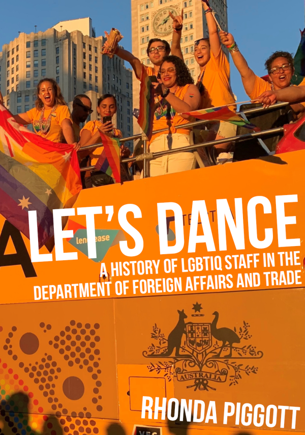 Let's Dance: A History of LGBTIQ Staff in the Department of Foreign Affairs and Trade